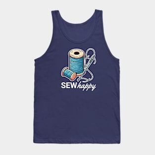 Sew Happy: Witty and Cute for Sewing Lovers Tank Top